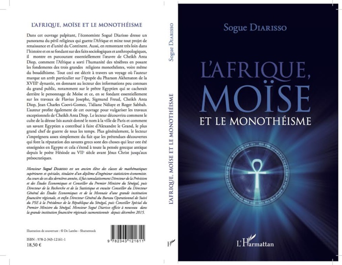 BONNES FEUILLES DE «    L'AFRIQUE,MOISE ET LE MONOTHEISME  » LE NOUVEL OUVRAGE DE L'ECONOMISTE SOGUE DIARISSO