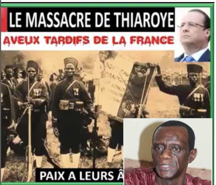 OPINION / MASSACRE DU CAMP DE THIAROYE - 1e DEC 1944: Les aveux tardifs de la France ! (Par Mame Mactar Guèye JAMRA) OPINION / MASSACRE DU CAMP DE THIAROYE - 1e DEC 1944: Les aveux tardifs de la France ! (Par Mame Mactar Guèye JAMRA)