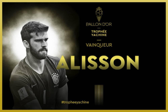 Ballon d’Or 2019/Trophée Yachine : Alisson Becker élu meilleur gardien du monde.