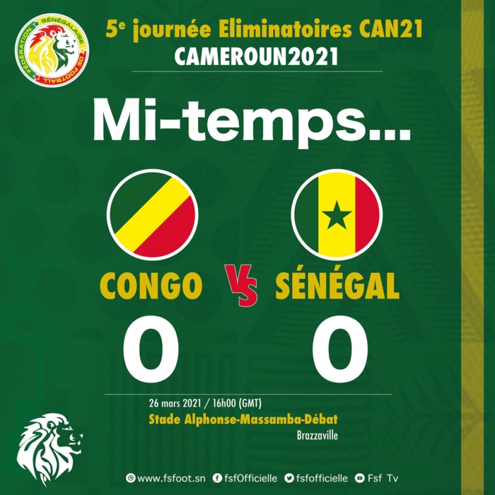 Éliminatoires CAN 2022 / Congo Brazza - Sénégal : Match nul et vierge à la mi-temps (0-0)