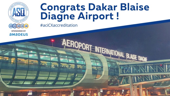 Diass : L’Aéroport International de Dakar Blaise Diagne passe au niveau 2 de l’Accréditation ACI ASQ Airport Customer Experience.