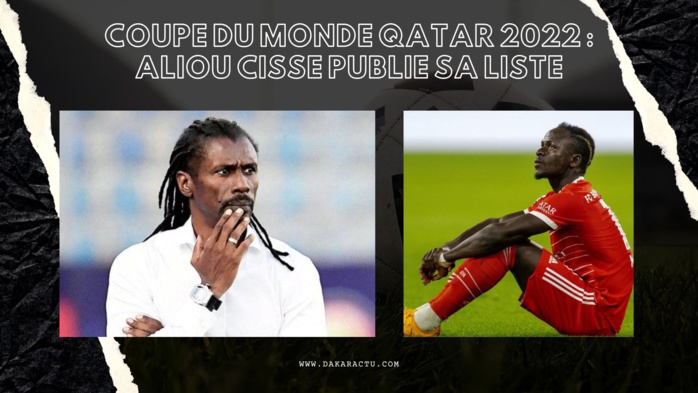 Mondial Qatar 2022: Aliou Cissé publie la liste des Joueurs convoqués