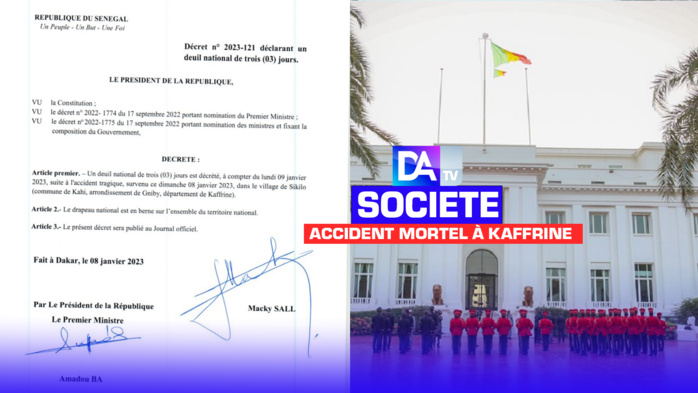 Accident mortel à Kaffrine : Le Président de la République a signé le décret n° 2023-121 déclarant un deuil national de trois (03) jours.