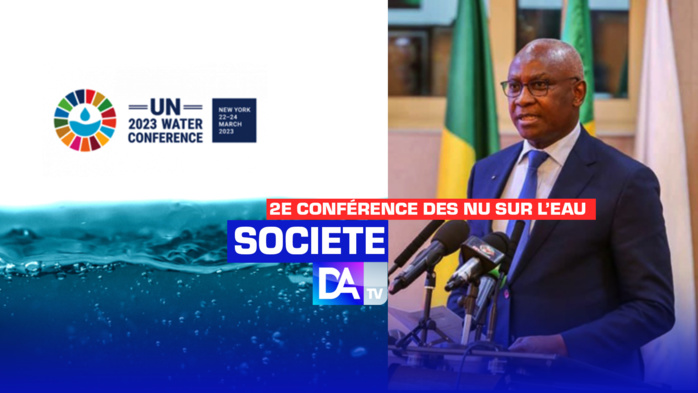 Co-présidence de la 2e conférence des NU sur l’eau à New York : Le Sénégal en binôme aux côtés de la suisse. Co-présidence de la 2e conférence des NU sur l’eau à New York : Le Sénégal en binôme aux côtés de la suisse.