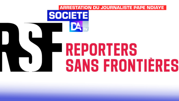 Arrestation du journaliste Pape Ndiaye : Reporters Sans Frontières déplore et appelle à sa libération Arrestation du journaliste Pape Ndiaye : Reporters Sans Frontières déplore et appelle à sa libération
