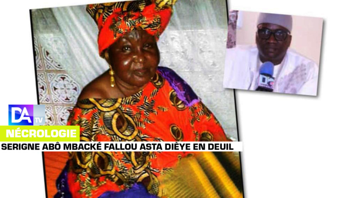 (NÉCROLOGIE) Darou Moukhty / Serigne Abô Mbacké Fallou Asta Dièye en deuil