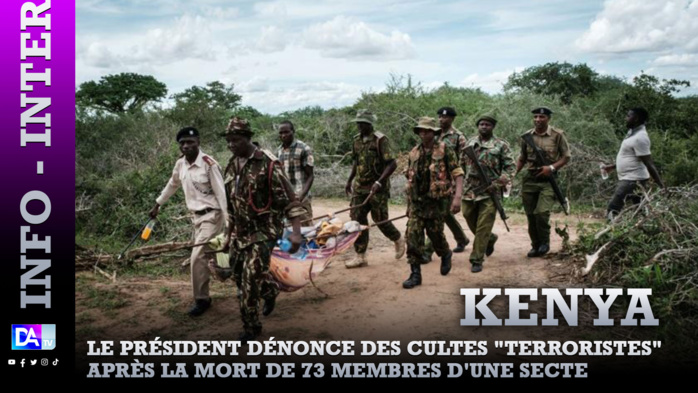 Kenya: le président dénonce des cultes "terroristes" après la mort de 73 membres d'une secte Kenya: le président dénonce des cultes "terroristes" après la mort de 73 membres d'une secte