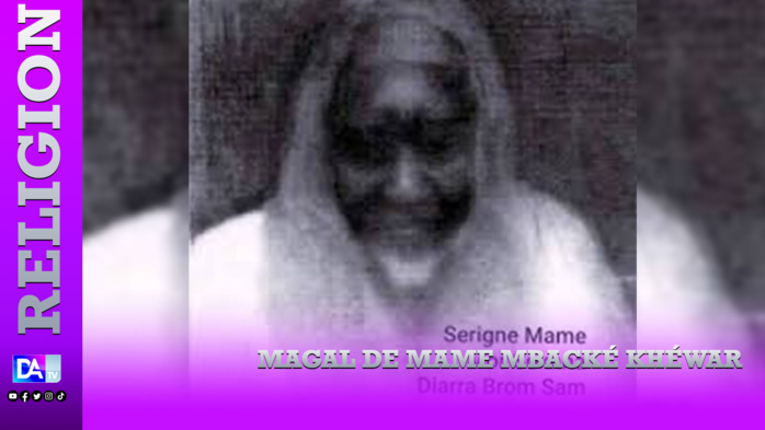MAGAL DE MAME MBACKÉ KHÉWAR - Serigne Mame Mor Diarra, celui qui avait troqué son statut d’aîné à celui de disciple de Cheikh Ahmadou Bamba
