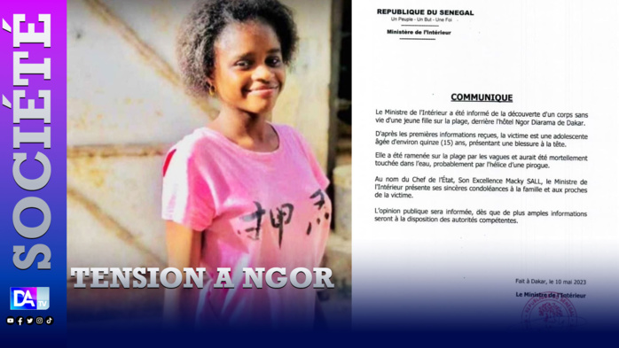 Découverte d'un corps sans vie d'une jeune fille de 15 ans sur la plage de Ngor: Le communiqué du ministère de l'intérieur qui fait jaser Découverte d'un corps sans vie d'une jeune fille de 15 ans sur la plage de Ngor: Le communiqué du ministère de l'intérieur qui fait jaser