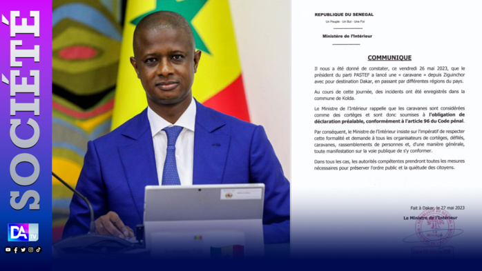 Caravane du parti Pastef: Le ministère de l'intérieur rappelle les dispositions de la loi et insiste sur "l'obligation de déclaration préalable" pour les " cortèges" et autres Caravane du parti Pastef: Le ministère de l'intérieur rappelle les dispositions de la loi et insiste sur "l'obligation de déclaration préalable" pour les " cortèges" et autres