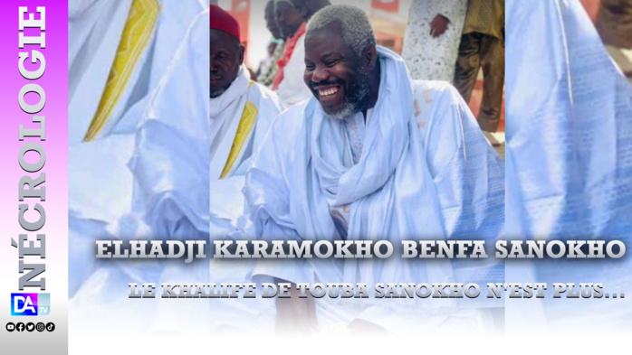 Nécrologie : Le khalife de Touba Sanokho n'est plus... Nécrologie : Le khalife de Touba Sanokho n'est plus...