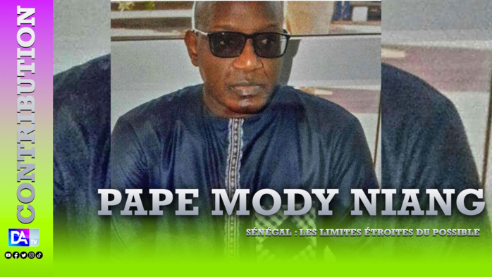Sénégal : les limites étroites du possible ( Pape Mody NIANG )