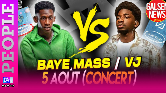 Concert le 05 Août : clash ou confidence entre les deux artistes Baye Mass et VJ ? Concert le 05 Août : clash ou confidence entre les deux artistes Baye Mass et VJ ?