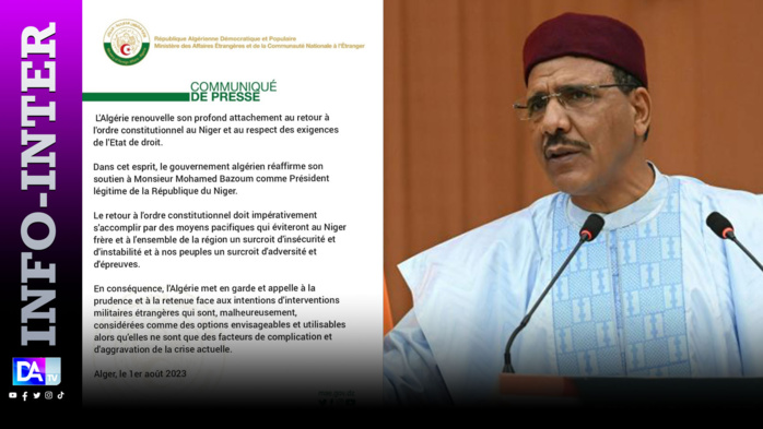 Coup de force au Niger : L’Algérie réaffirme son soutien à Mouhamed Bazoum et met en garde contre d’éventuelles interventions militaires étrangères Coup de force au Niger : L’Algérie réaffirme son soutien à Mouhamed Bazoum et met en garde contre d’éventuelles interventions militaires étrangères