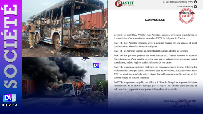 Acte criminel sur un bus TATA à Yarakh : Pastef-Les Patriotes condamne l’acte et appelle à faire la lumière sur cette affaire Acte criminel sur un bus TATA à Yarakh : Pastef-Les Patriotes condamne l’acte et appelle à faire la lumière sur cette affaire