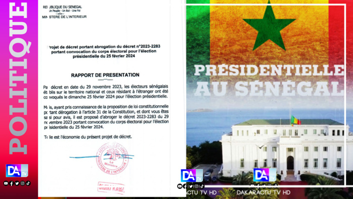 Sénégal: Voici le rapport de présentation du projet de décret portant abrogation du décret n°2023-2883 portant convocation du corps électoral pour l'élection présidentielle du 25 février 2024 Sénégal: Voici le rapport de présentation du projet de décret portant abrogation du décret n°2023-2883 portant convocation du corps électoral pour l'élection présidentielle du 25 février 2024