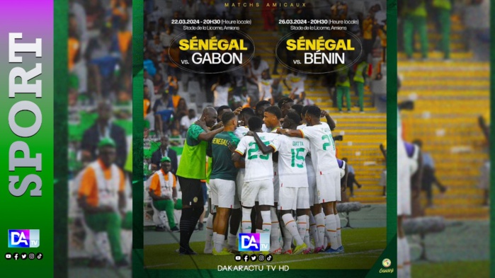 Matchs amicaux : Le Sénégal affrontera le Gabon et le Bénin en mars …