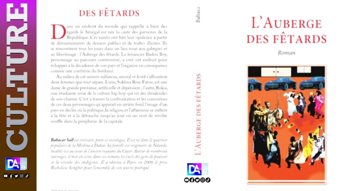 Culture : "L'auberge des fêtards", un roman qui reflète la société sénégalaise et sa classe politique Culture : "L'auberge des fêtards", un roman qui reflète la société sénégalaise et sa classe politique