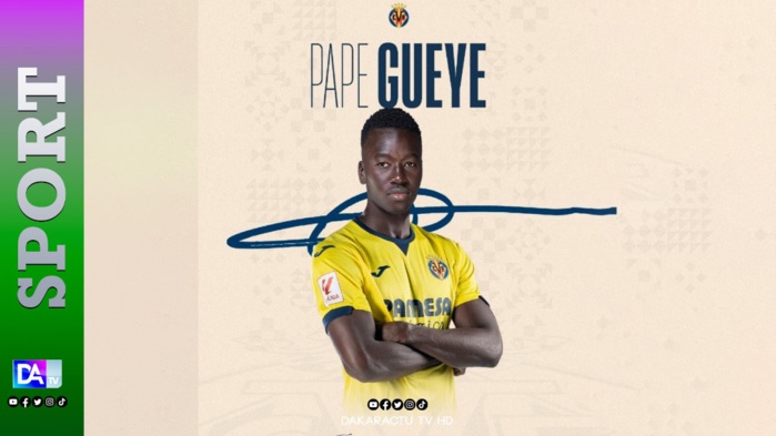 Transfert : Pape Guèye signe à Villarreal pour les 4 prochaines années Transfert : Pape Guèye signe à Villarreal pour les 4 prochaines années