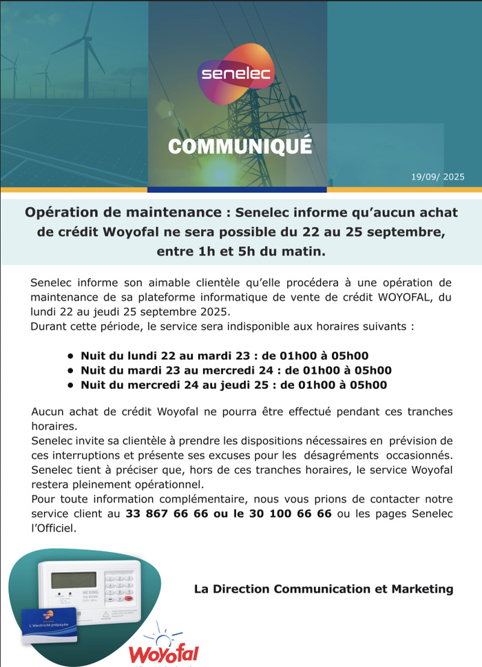 Opération de maintenance informatique : la Senelec annonce une suspension des achats de crédits Woyofal du 22 au 25 septembre entre 1h et 5h du matin Opération de maintenance informatique : la Senelec annonce une suspension des achats de crédits Woyofal du 22 au 25 septembre entre 1h et 5h du matin