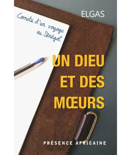 Note de lecture : « Un dieu et des mœurs » de l’écrivain sénégalais Elgas .