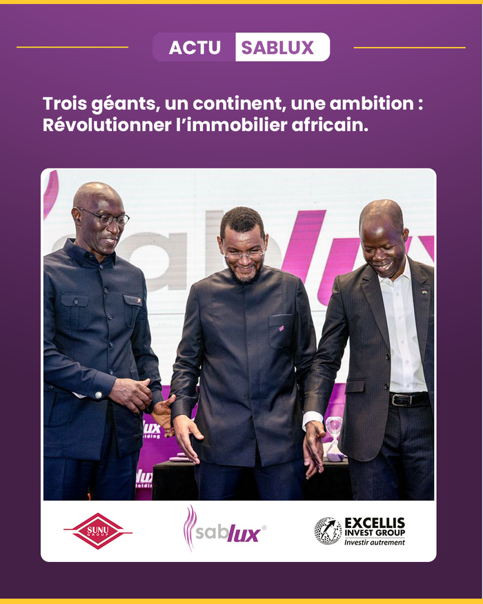 Les Groupes Sablux, SUNU et Excellis Invest (Ex. Coris Invest) scellent une alliance panafricaine inédite pour le développement immobilier et la transformation urbaine en Afrique Les Groupes Sablux, SUNU et Excellis Invest (Ex. Coris Invest) scellent une alliance panafricaine inédite pour le développement immobilier et la transformation urbaine en Afrique