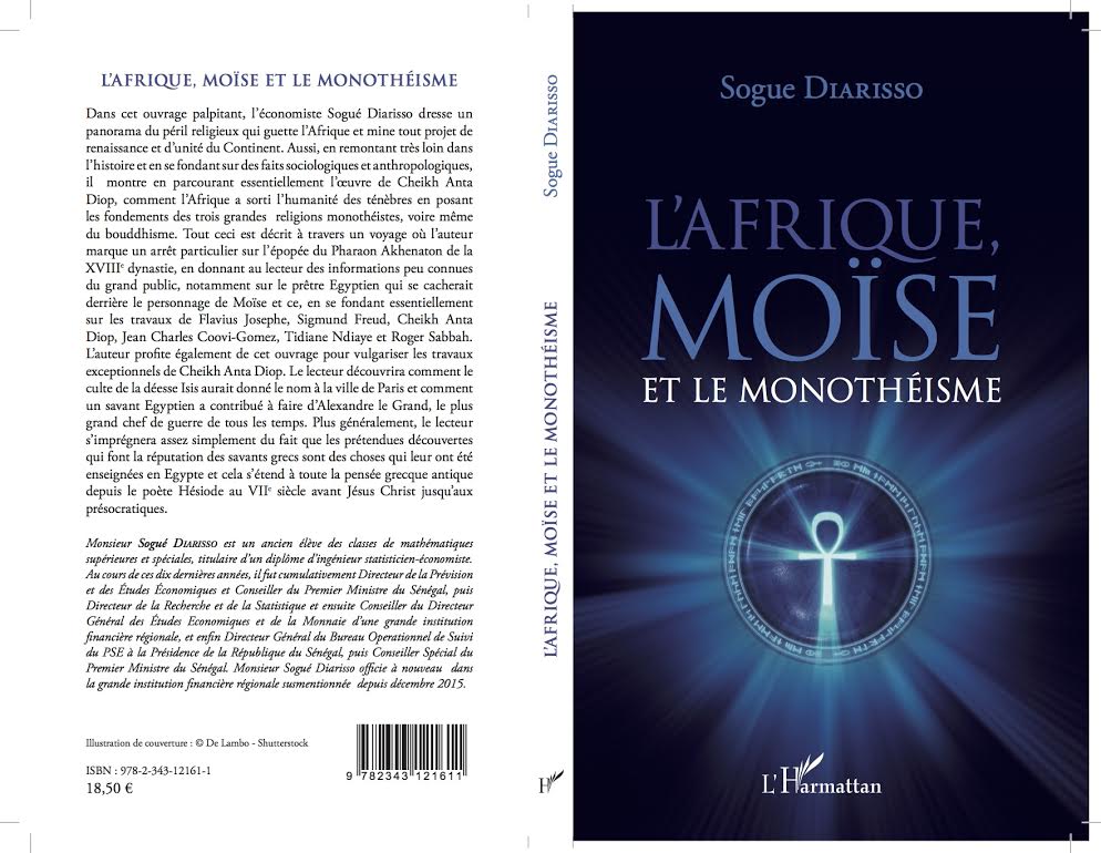BONNES FEUILLES DE «    L'AFRIQUE,MOISE ET LE MONOTHEISME  » LE NOUVEL OUVRAGE DE L'ECONOMISTE SOGUE DIARISSO
