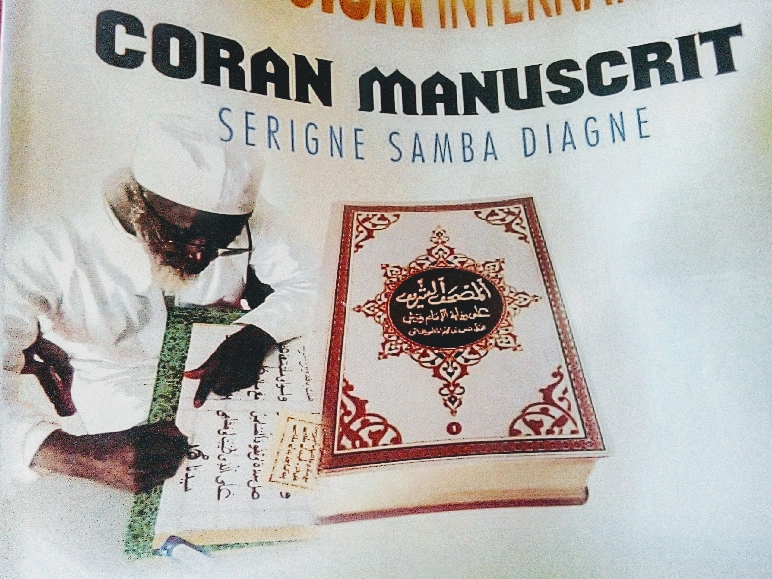Saint-Louis : Le Coran manuscrit du grand érudit Serigne Samba Diagne validé sur tout le plan international par l'Institut Al-Azhar.