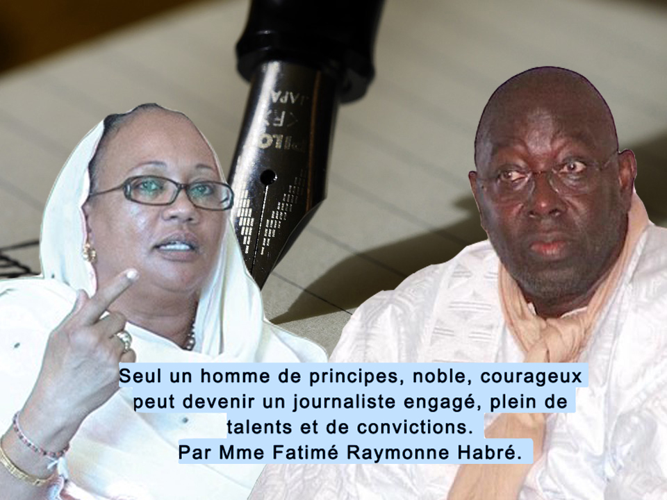 HOMMAGE A BABACAR TOURE : Seul un homme de principes, noble, courageux peut devenir un journaliste engagé, plein de talents et de convictions. (Par Mme Fatimé Raymonne Habré)