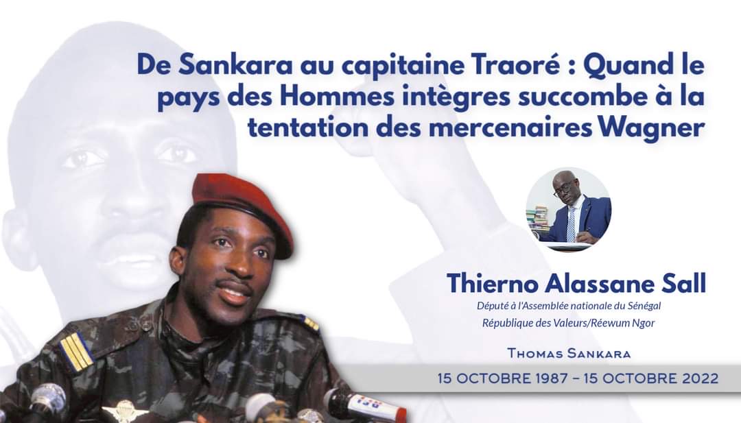 15 OCTOBRE 1987 - 15 OCTOBRE 2022 -De Sankara au capitaine Traoré : Comment le pays des Hommes intègres succombe à la tentation des mercenaires Wagner.