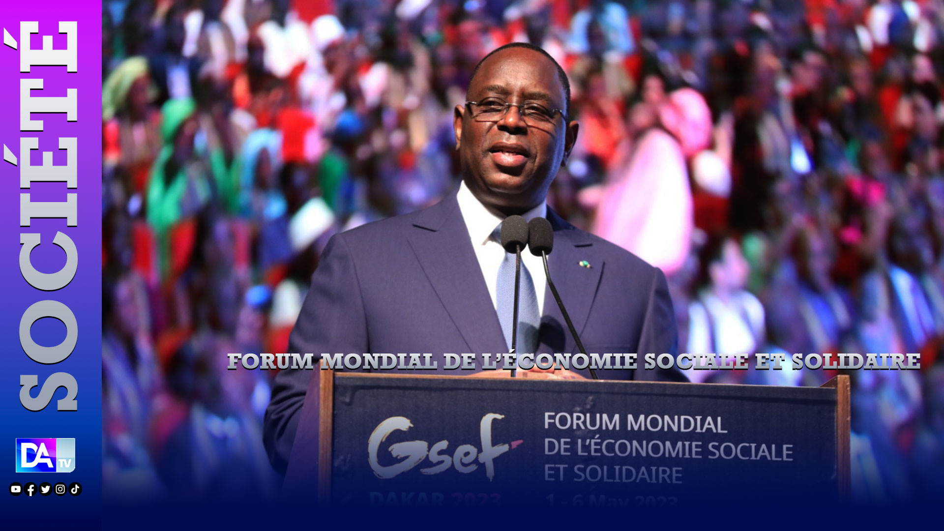Forum mondial de l’économie sociale et solidaire: " Cest une réalité au cœur de la société...Je crois à la collaboration entre l’État et ses démembrements ".( Macky Sall)