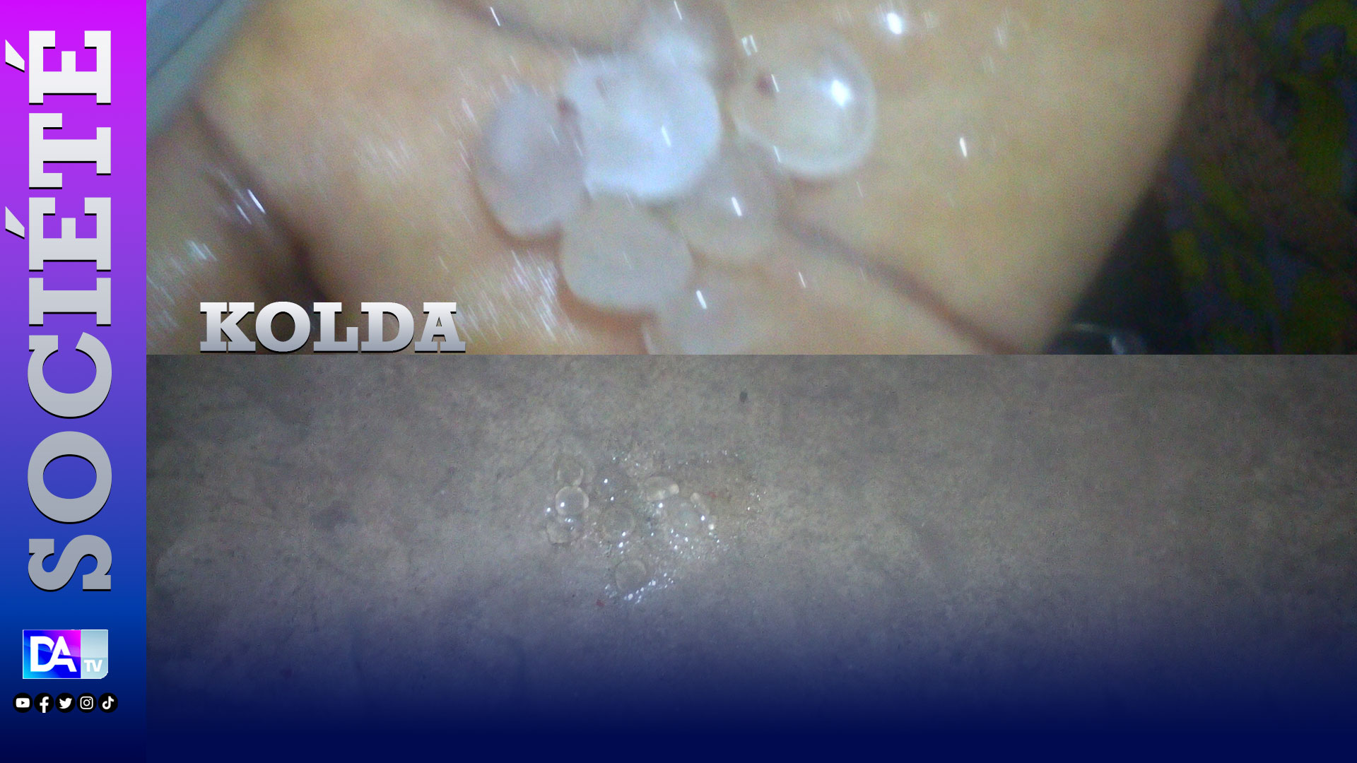 KOLDA : une pluie accompagnée de morceaux de glace...