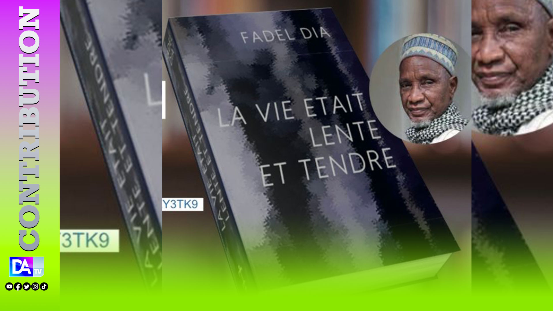 Notes de lecture «La vie était tendre et l’entre» de Fadel Dia Par Le Pr Fatimata LY