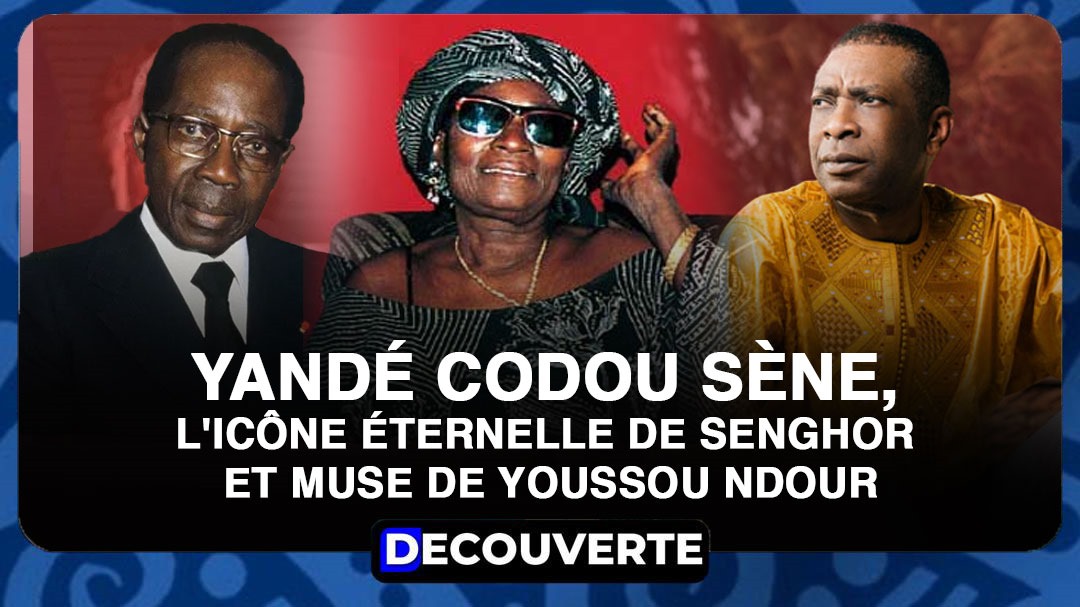 Codou Inscriptionat DECOUVERTE N°19 - Yandé Codou Sène, l'icône éternelle de Senghor et ...
