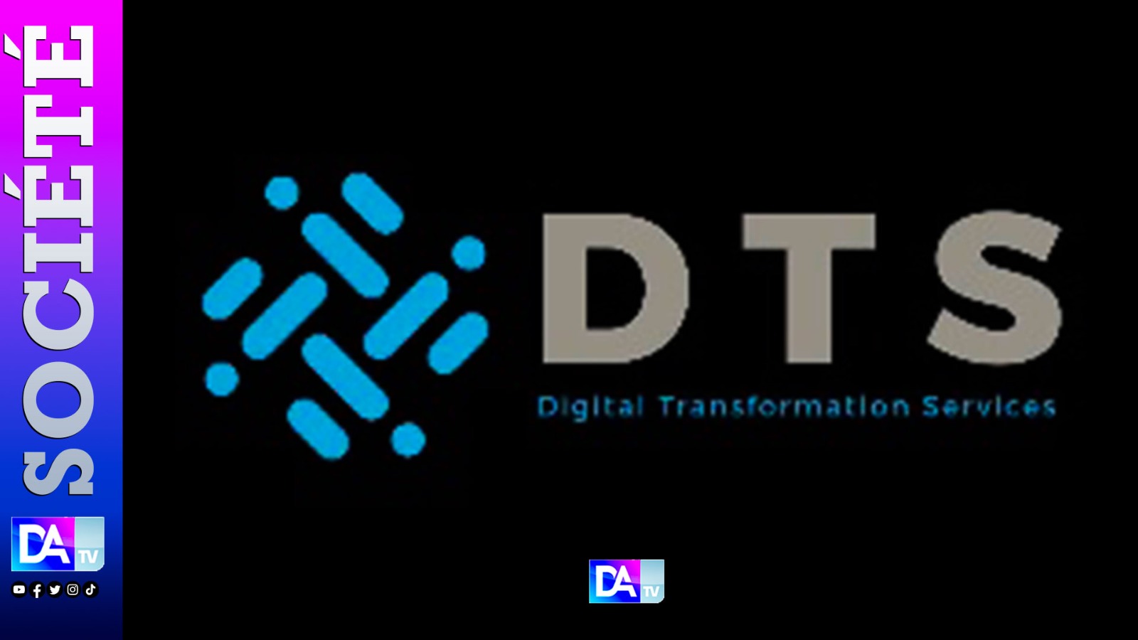 Digital Transformation Service (DTS) fait son entrée au Sénégal