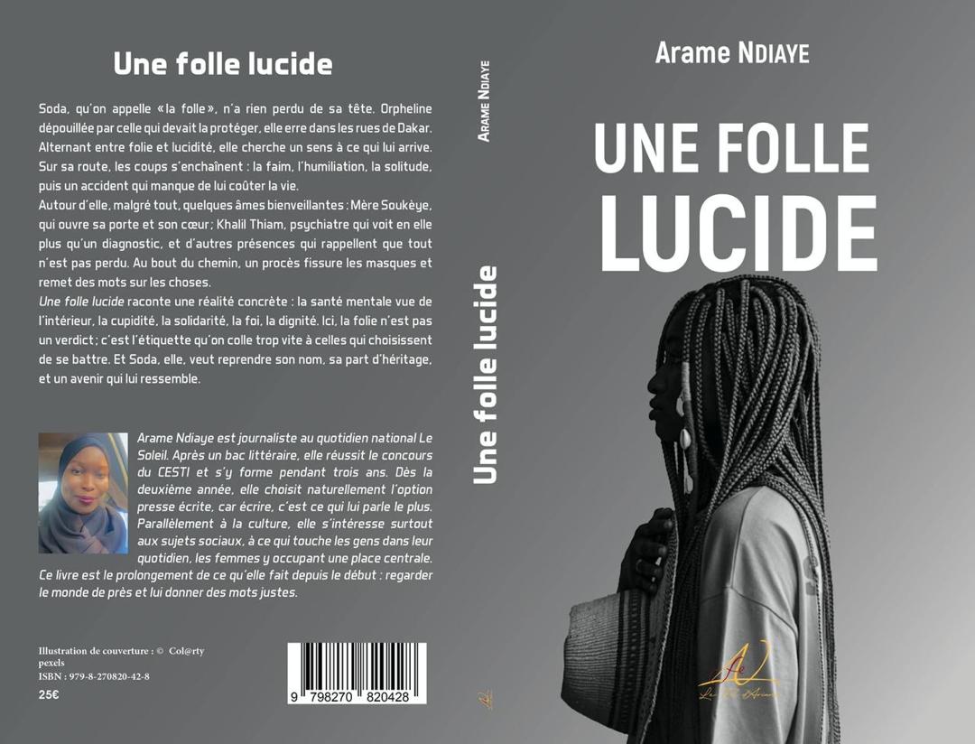 La journaliste Arame Ndiaye fait son entrée en littérature avec son roman « Une folle lucide »