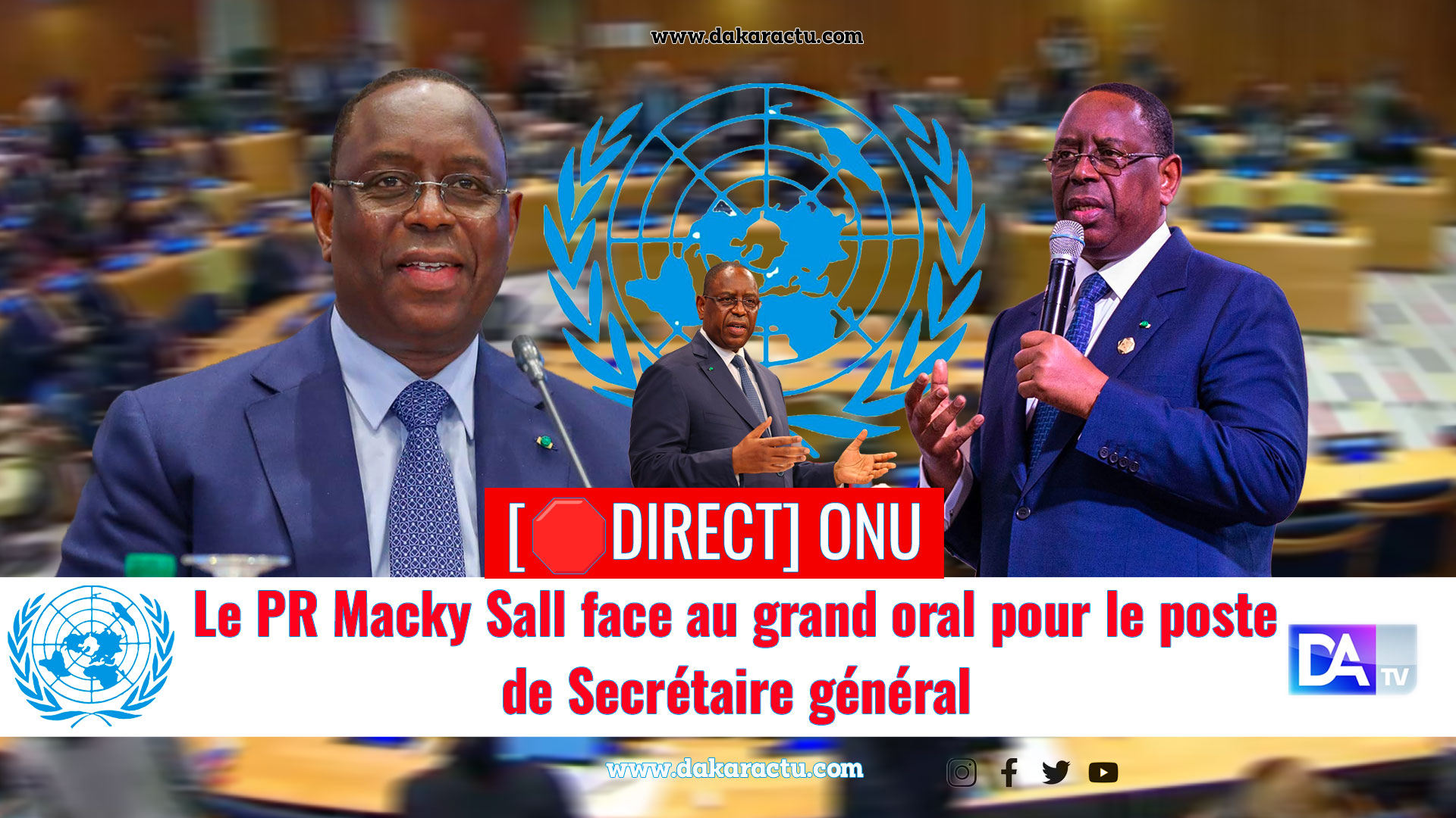 [?DIRECT - USA ]  ONU : Le PR Macky Sall face au grand oral pour le poste de Secrétaire général