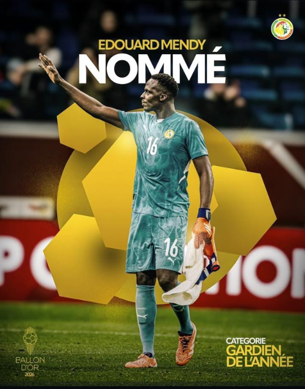 BALLON D’OR 2026 : Sadio Mané parmi les géants, Édouard Mendy nommé gardien de l’année