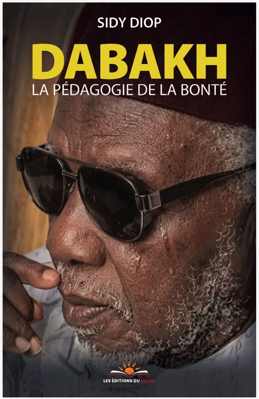 « Dabakh, la pédagogie de la bonté » : Un ouvrage du journaliste Sidy Diop pour raviver l'héritage spirituel d'El Hadj Abdou Aziz Sy
