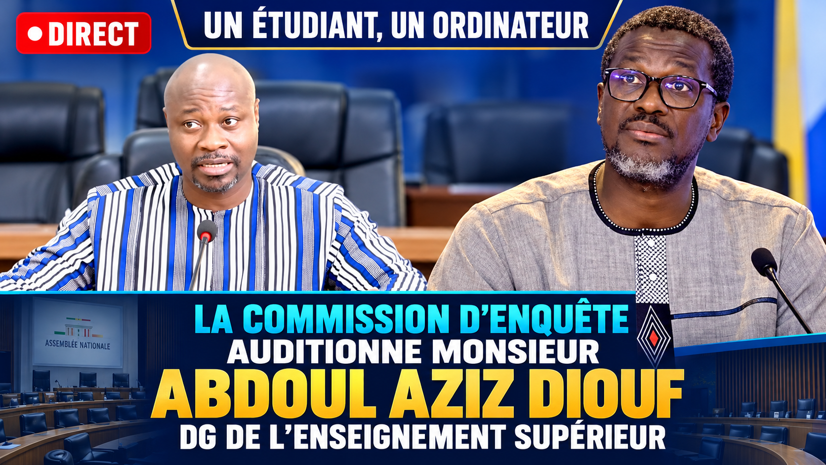 🛑 DIRECT  Un étudiant, un ordinateur : la Commission d’enquête auditionne Monsieur Abdoul Aziz Diouf Ex DG de l’Enseignement supérieur