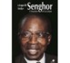 20 décembre 2001- 20 décembre 2012 :  11 ans  déjà que Senghor nous quittait !