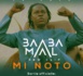 Nouveau clip de Baaba Maal  "Mi Noto" (" niew na")  ( Clip officiel)