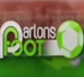 Parlons Foot - Spécial ETE - Ciré Dia (Jaraaf) - 14 Août 2013