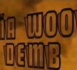 Na Woon Demb - Makhtar Ndiaye - 22 Août 2013