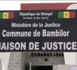 Bambilor : Installation d’une maison de justice pour faciliter l'accès à tous les citoyens.