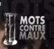 Mots contre Maux - Crise de la Norme - 13 Mai 2013