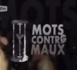 Mots contre Maux - Homme - Animal - 26 Mai 2014
