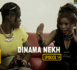 Dinama Nekh Saison 2 – Épisode 15