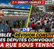 [🔴 DIRECT / DUPLEX ] Assemblée - Révision constitution : les députés convoqués, la rue sous tension