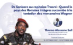 15 OCTOBRE 1987 - 15 OCTOBRE 2022 -De Sankara au capitaine Traoré : Comment le pays des Hommes intègres succombe à la tentation des mercenaires Wagner.